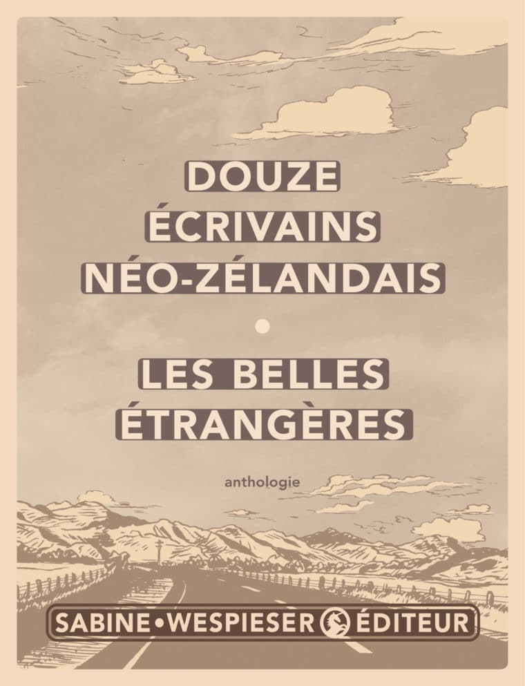 Les Belles Étrangères - Douze écrivains néo-zélandais - 2006