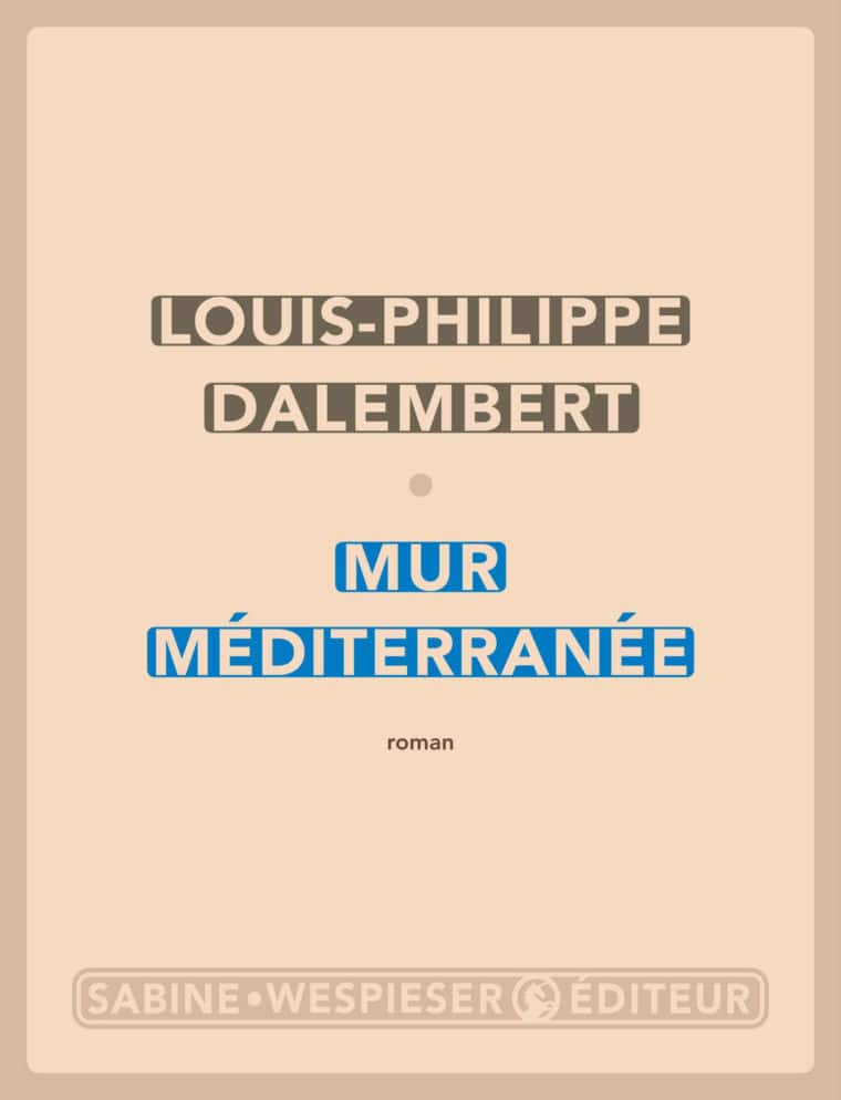 Mur Méditerranée - Louis-Philippe Dalembert - 2019