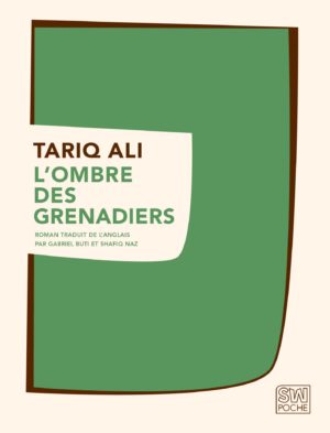 L'Ombre des grenadiers - Tariq Ali - 2009 - POCHE SW
