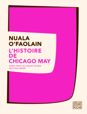 L'Histoire de Chicago May - Nuala O'Faolain - 2018 - POCHE SW