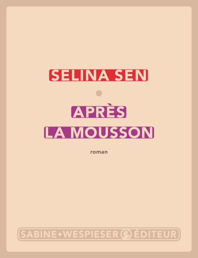 Après la mousson - Selina Sen - 2009