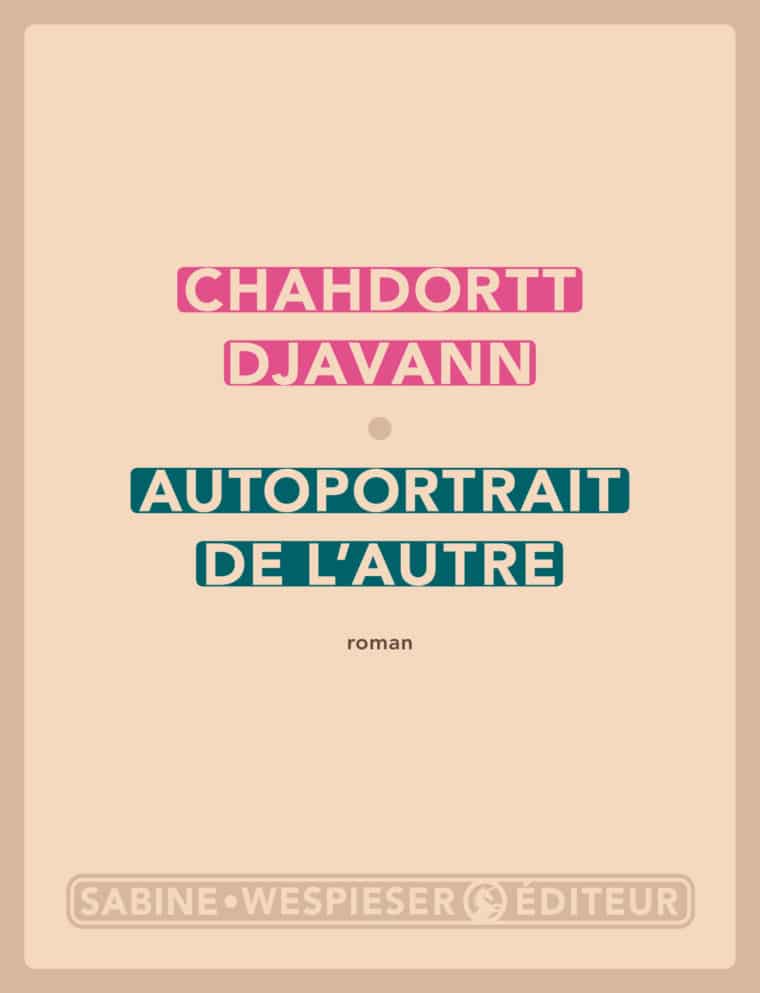 Autoportrait de l'autre - Chahdortt Djavann - 2004