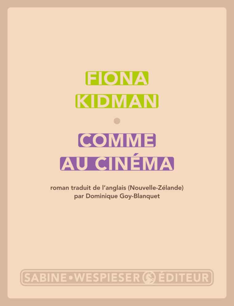 Comme au cinéma - Fiona Kidman - 2019