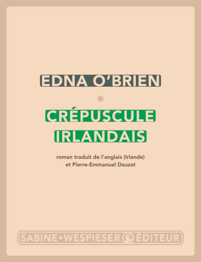 Crépuscule irlandais - Edna O'Brien - 2010 - Prix Special Femina 2019