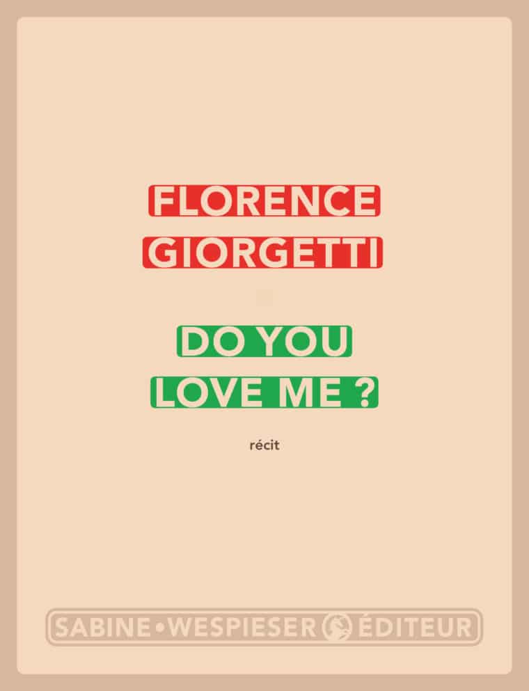 Do you love me ? - Florence Giorgetti - 2010