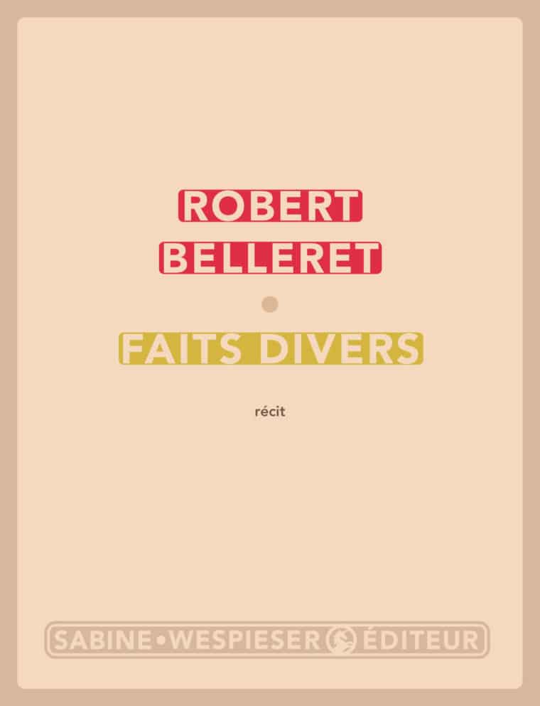 Faits divers - Robert Belleret - 2007