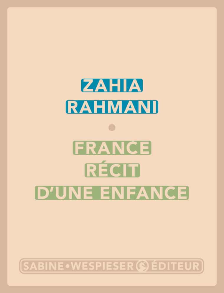 France récit d'une enfance - Zahia Rahmani - 2006