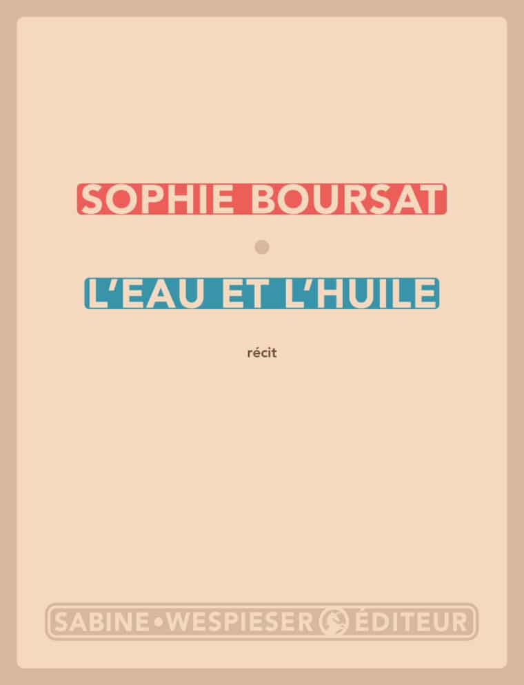 L'Eau et l'Huile - Sophie Boursat - 2003