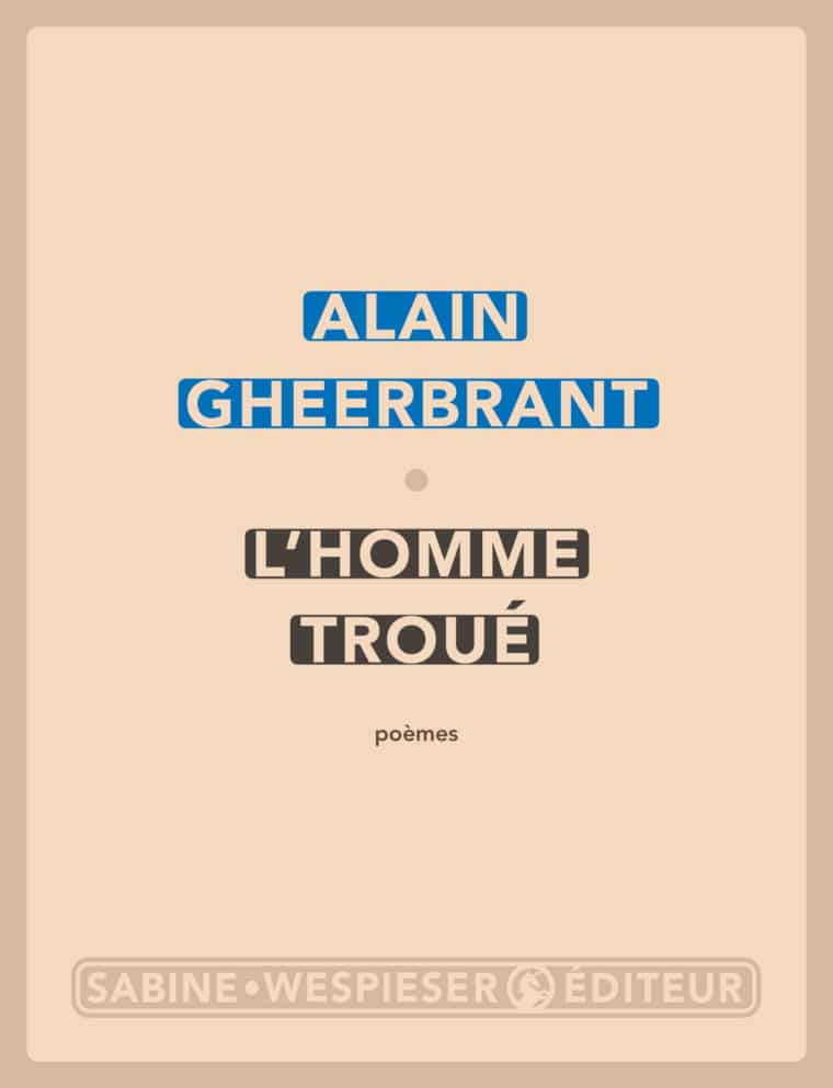 L'Homme troué - Alain Gheerbrant - 2010