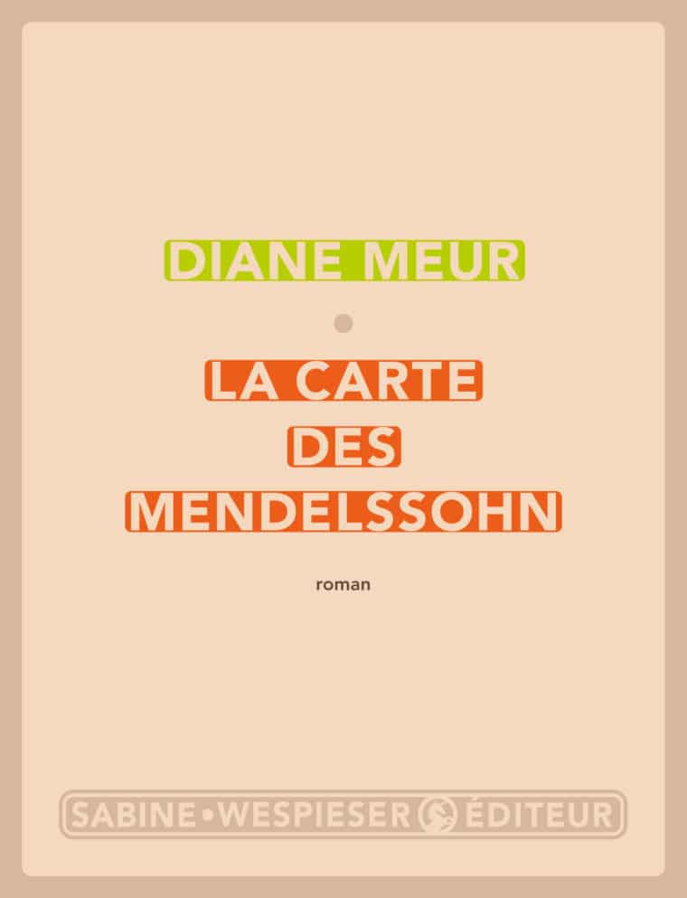 La Carte des Mendelssohn - Diane Meur - 2015