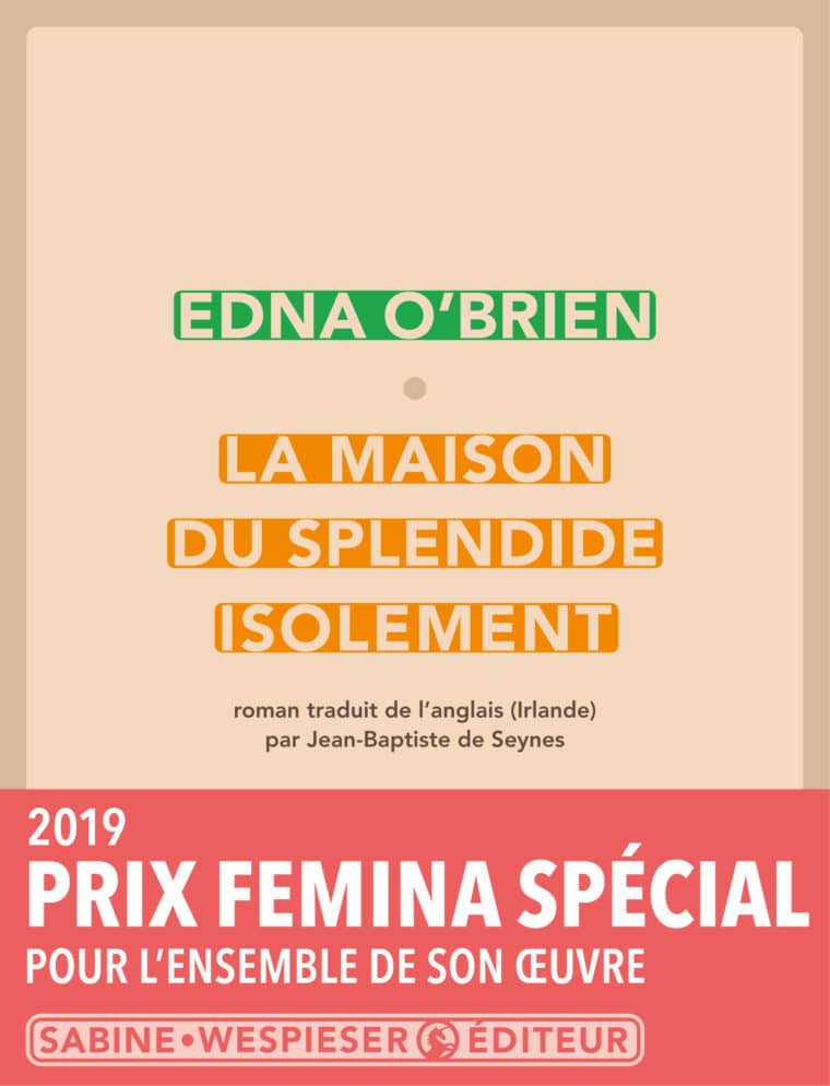 La Maison du splendide isolement - Edna O'Brien - 2013 - Prix Special Femina 2019