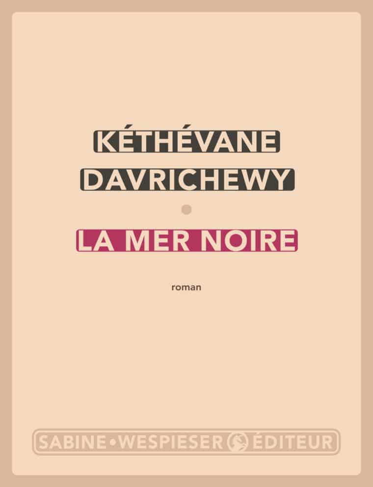 La Mer Noire - Kéthévane Davrichewy - 2010