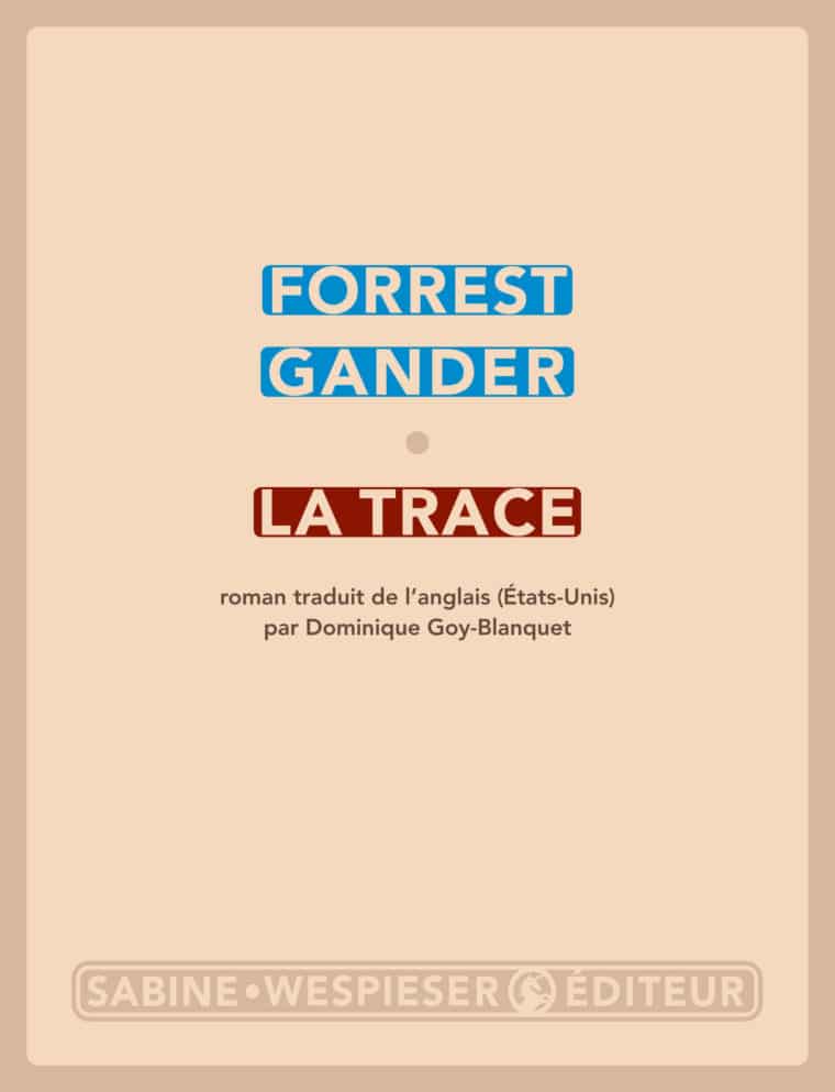 La Trace - Forrest Gander - 2016