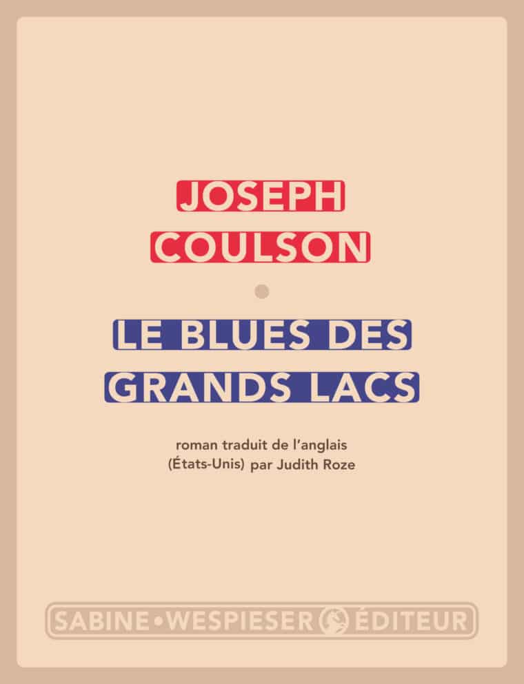 Le Blues des grands lacs - Joseph Coulson - 2010