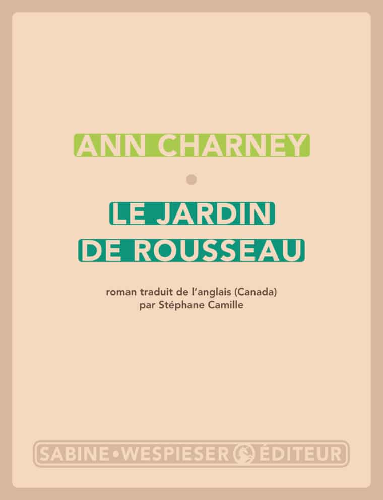 Le Jardin de Rousseau - Ann Charney - 2004