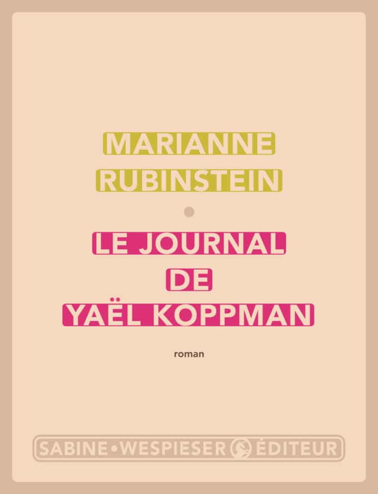 Le Journal de Yaël Koppman - Marianne Rubinstein - 2007