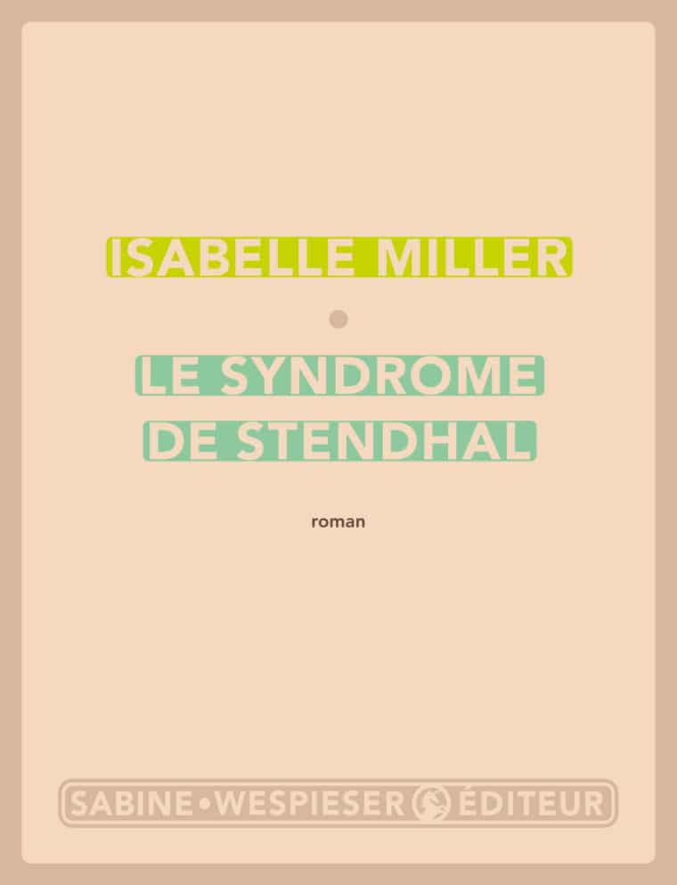 Le Syndrome de Stendhal - Isabelle Miller - 2003