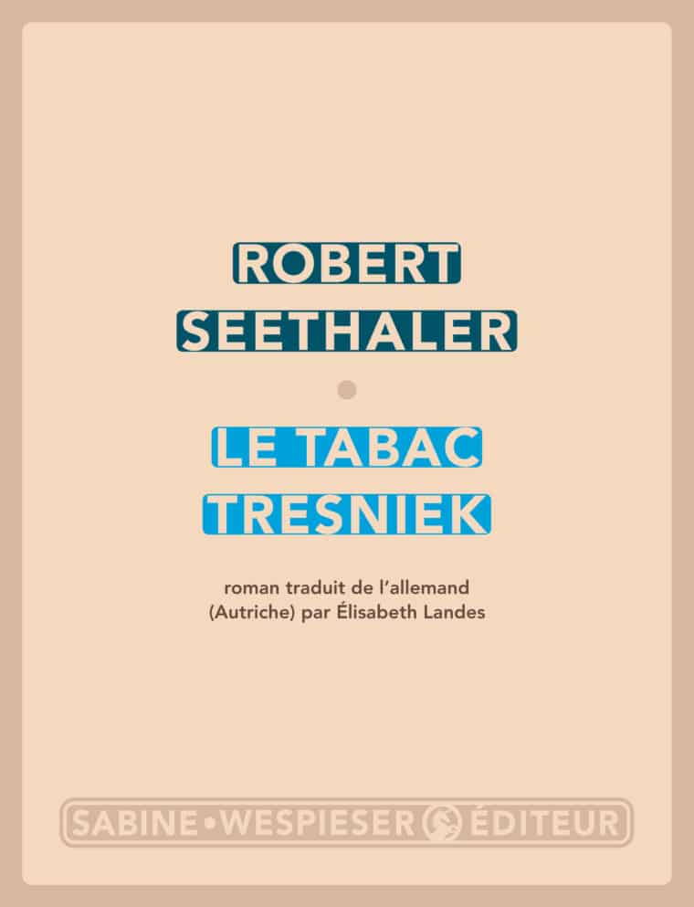 Le Tabac Tresniek - Robert Seethaler - 2014