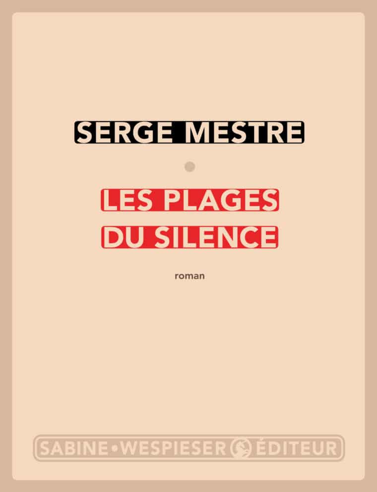 Les Plages du silence - Serge Mestre - 2013