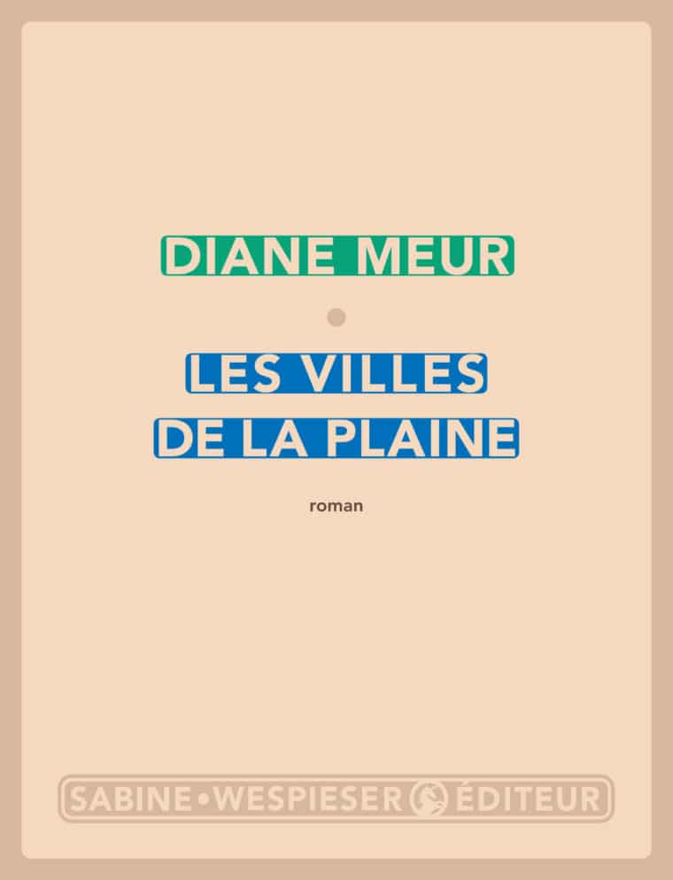 Les Villes de la plaine - Diane Meur - 2011