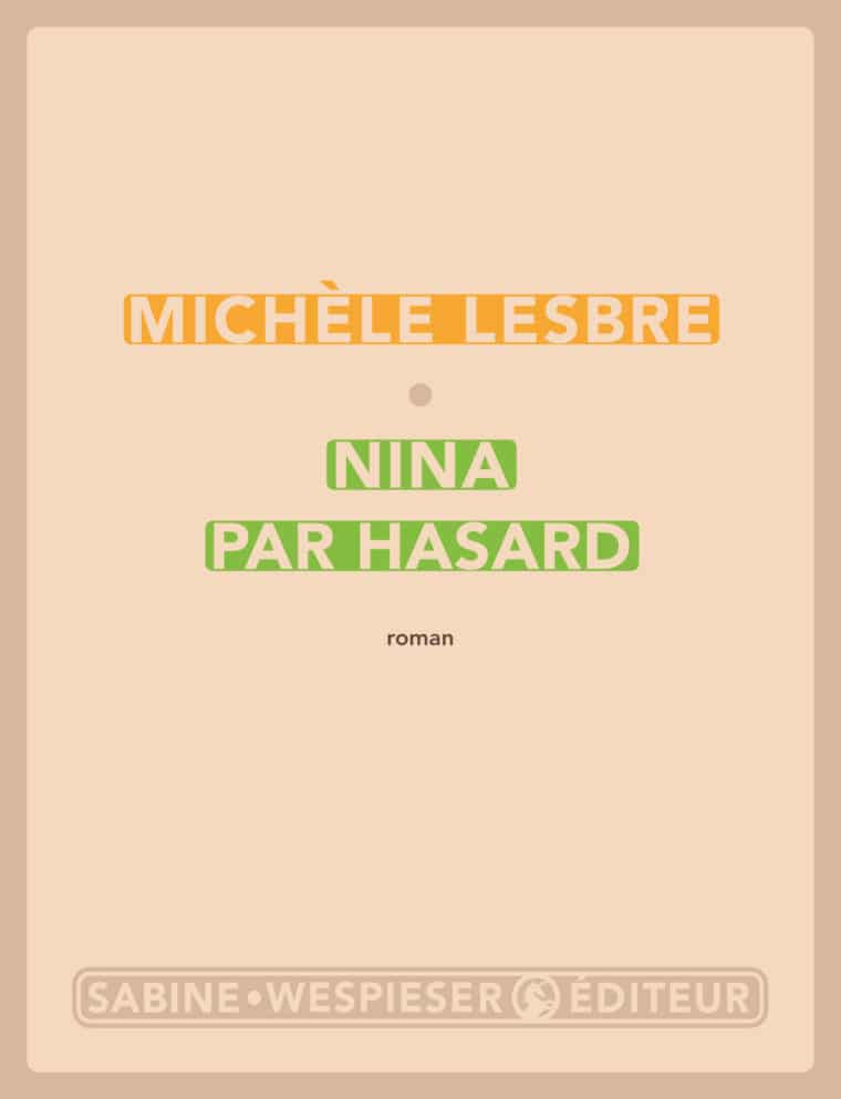 Nina par hasard - Michèle Lesbre - 2010