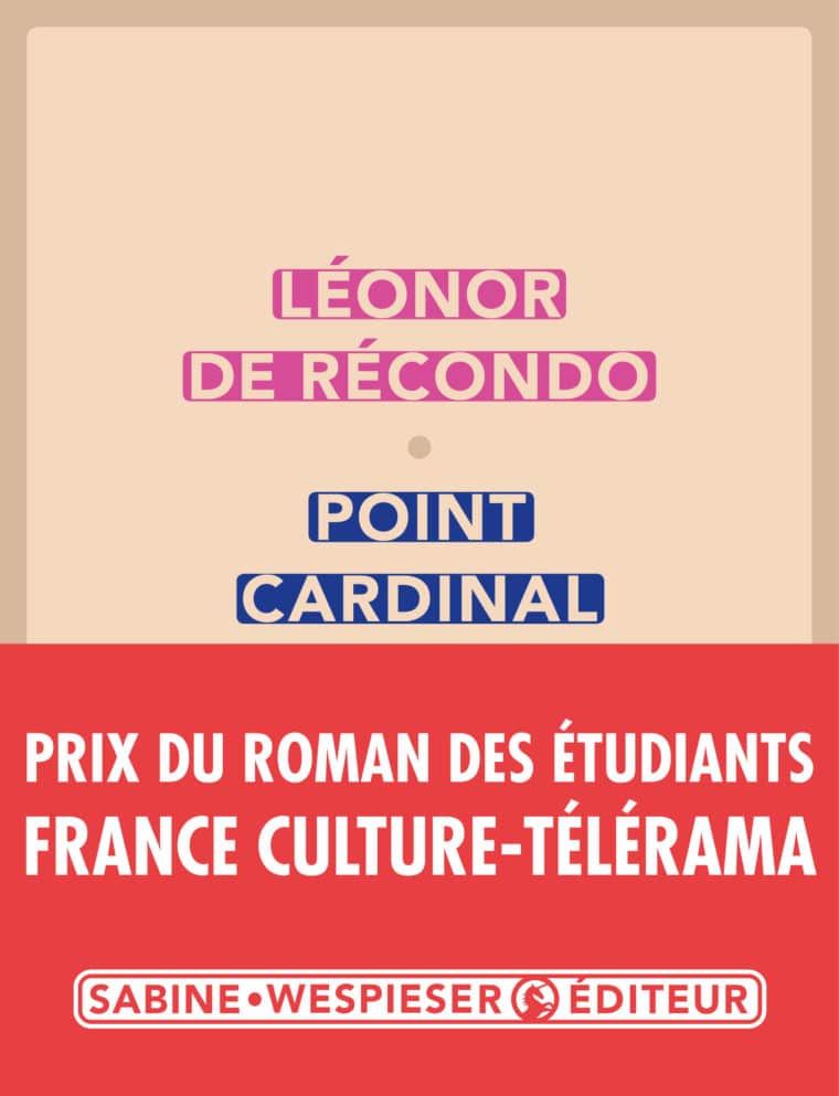 Point cardinal - Léonor de Récondo - 2017