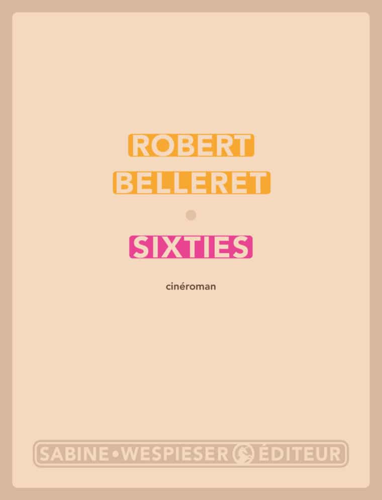 Sixties - Robert Belleret - 2004