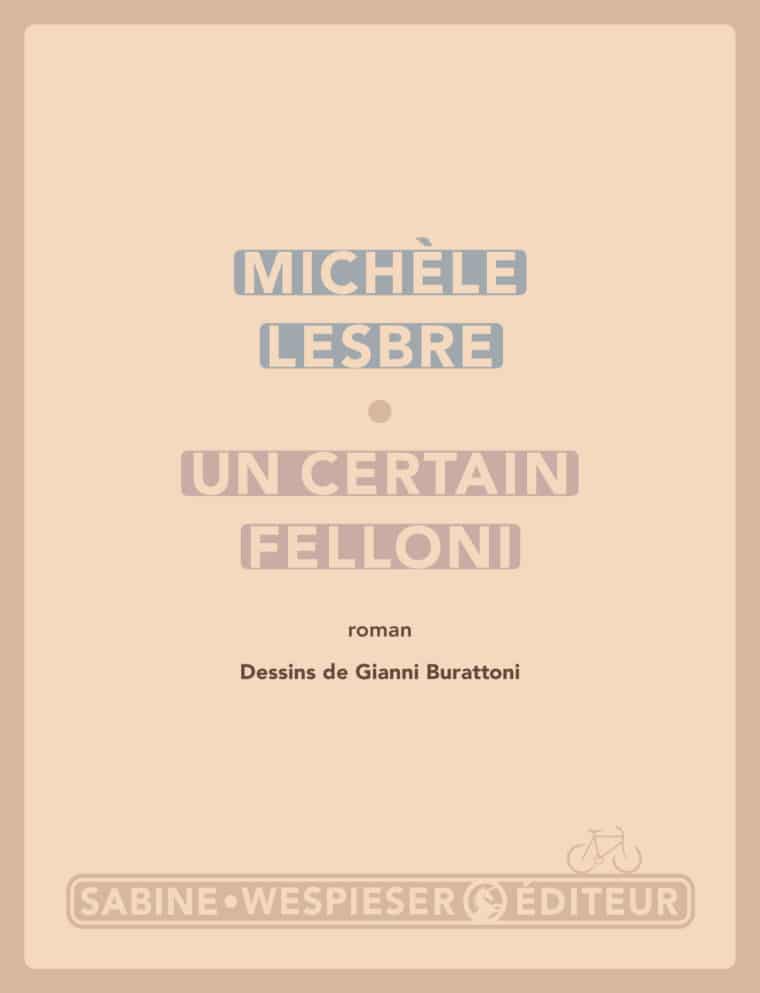 Un certain Felloni - Michèle Lesbre - 2004