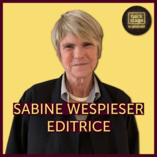 Backstage, le podcast : Sabine Wespieser, éditrice