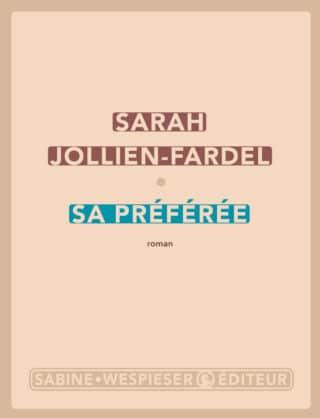 « Sa préférée » de Sarah Jollien-Fardel, prix Goncourt des détenus 2022, jeudi 15 décembre 2022