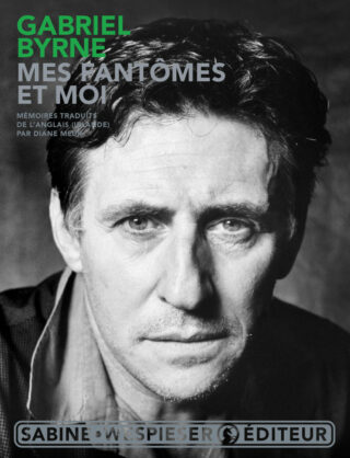 « Mes fantômes et moi » de Gabriel Byrne, sélection du prix Femina étranger (1ere liste), jeudi 8 septembre 2022