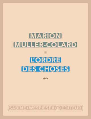 L’Ordre des choses de Marion Muller-Colard, Christophe Henning, La Croix, 2 octobre 2025