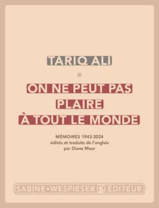 On ne peut pas plaire à tout le monde de Tariq Ali, Libération, Frédérique Roussel, 11 juin 2026